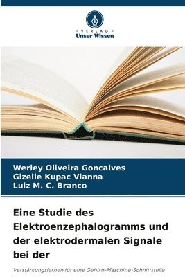 Eine Studie des Elektroenzephalogramms und der elektrodermalen Signale bei der 1