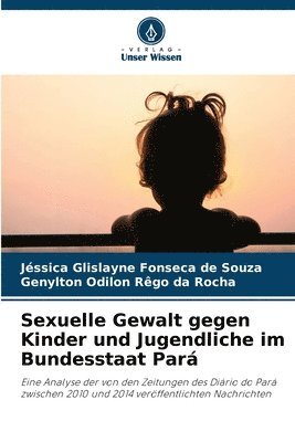 bokomslag Sexuelle Gewalt gegen Kinder und Jugendliche im Bundesstaat Par