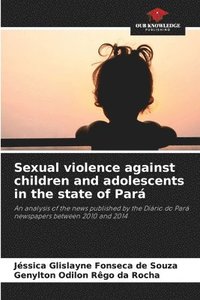 bokomslag Sexual violence against children and adolescents in the state of Par