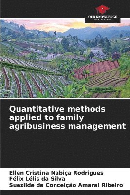 Quantitative methods applied to family agribusiness management 1