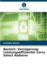 bokomslag Bereich- Verzgerung- Leistungseffizienter Carry Select Addierer
