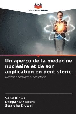 Un aperu de la mdecine nuclaire et de son application en dentisterie 1