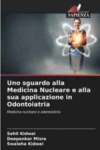 bokomslag Uno sguardo alla Medicina Nucleare e alla sua applicazione in Odontoiatria