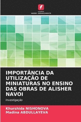 bokomslag Importncia Da Utilizao de Miniaturas No Ensino Das Obras de Alisher Navoi