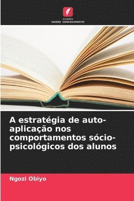 A estratgia de auto-aplicao nos comportamentos scio-psicolgicos dos alunos 1