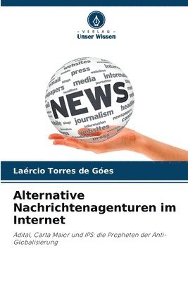 bokomslag Alternative Nachrichtenagenturen im Internet