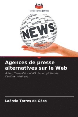 bokomslag Agences de presse alternatives sur le Web