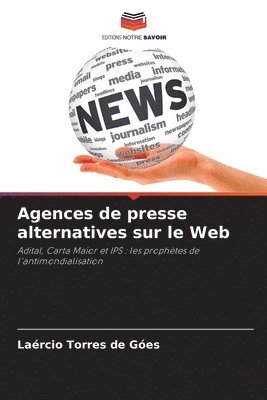 Agences de presse alternatives sur le Web 1