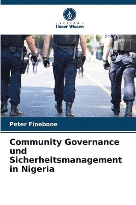 bokomslag Community Governance und Sicherheitsmanagement in Nigeria