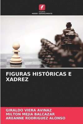 bokomslag Figuras Histricas E Xadrez