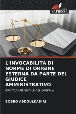 L'Invocabilit Di Norme Di Origine Esterna Da Parte del Giudice Amministrativo 1