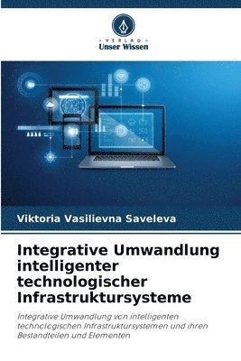 Integrative Umwandlung intelligenter technologischer Infrastruktursysteme 1