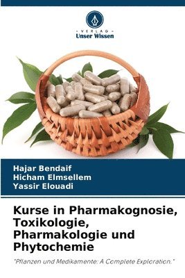 Kurse in Pharmakognosie, Toxikologie, Pharmakologie und Phytochemie 1