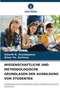 bokomslag Wissenschaftliche Und Methodologische Grundlagen Der Ausbildung Von Studenten