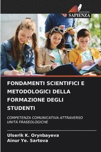 bokomslag Fondamenti Scientifici E Metodologici Della Formazione Degli Studenti