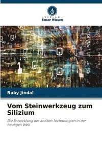 bokomslag Vom Steinwerkzeug zum Silizium