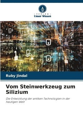 Vom Steinwerkzeug zum Silizium 1