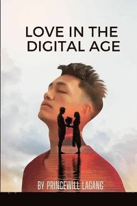 bokomslag Love in the Digital Age