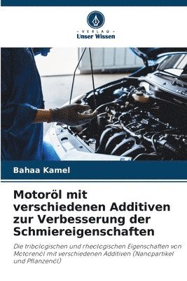 bokomslag Motorl mit verschiedenen Additiven zur Verbesserung der Schmiereigenschaften