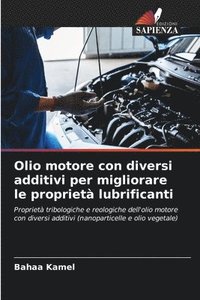 bokomslag Olio motore con diversi additivi per migliorare le propriet lubrificanti