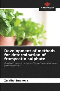 bokomslag Development of methods for determination of framycetin sulphate