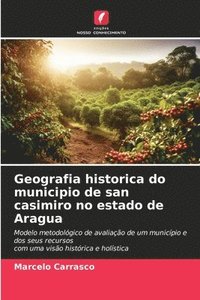 bokomslag Geografia historica do municipio de san casimiro no estado de Aragua