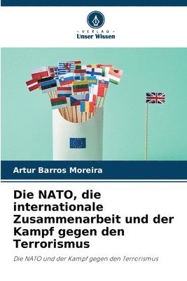 bokomslag Die NATO, die internationale Zusammenarbeit und der Kampf gegen den Terrorismus