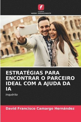 bokomslag Estratgias Para Encontrar O Parceiro Ideal Com a Ajuda Da Ia