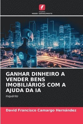 Ganhar Dinheiro a Vender Bens Imobilirios Com a Ajuda Da Ia 1