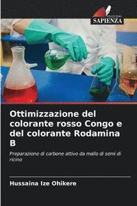 bokomslag Ottimizzazione del colorante rosso Congo e del colorante Rodamina B