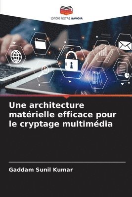 bokomslag Une architecture matrielle efficace pour le cryptage multimdia