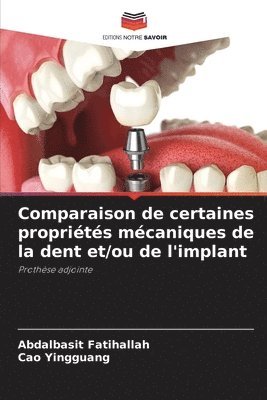 Comparaison de certaines proprits mcaniques de la dent et/ou de l'implant 1