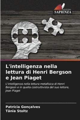 bokomslag L'intelligenza nella lettura di Henri Bergson e Jean Piaget
