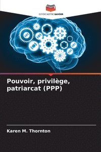 bokomslag Pouvoir, privilge, patriarcat (PPP)
