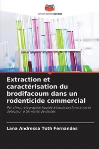 bokomslag Extraction et caractrisation du brodifacoum dans un rodenticide commercial