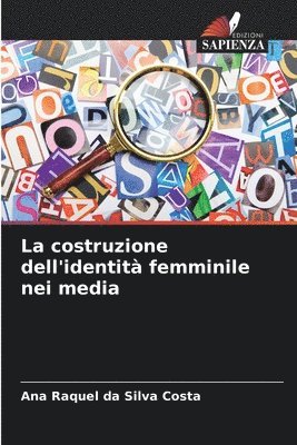 bokomslag La costruzione dell'identit femminile nei media