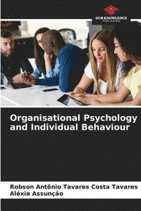 bokomslag Organisational Psychology and Individual Behaviour