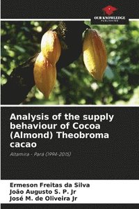 bokomslag Analysis of the supply behaviour of Cocoa (Almond) Theobroma cacao