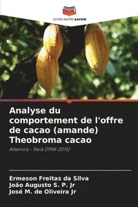 bokomslag Analyse du comportement de l'offre de cacao (amande) Theobroma cacao