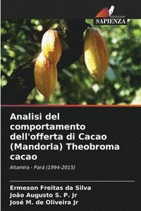 bokomslag Analisi del comportamento dell'offerta di Cacao (Mandorla) Theobroma cacao
