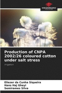bokomslag Production of CNPA 2002/26 coloured cotton under salt stress
