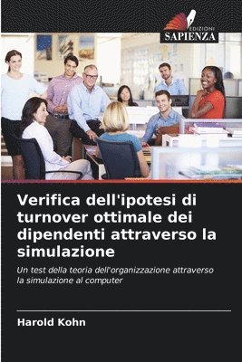 bokomslag Verifica dell'ipotesi di turnover ottimale dei dipendenti attraverso la simulazione