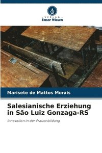 bokomslag Salesianische Erziehung in So Luiz Gonzaga-RS