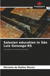 bokomslag Salesian education in So Luiz Gonzaga-RS