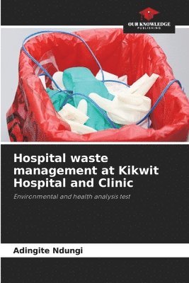 Hospital waste management at Kikwit Hospital and Clinic 1
