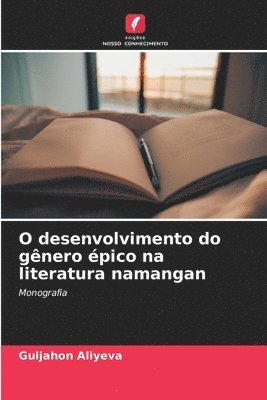 bokomslag O desenvolvimento do gnero pico na literatura namangan