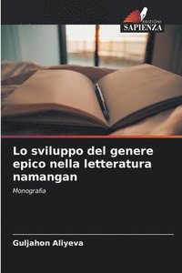 bokomslag Lo sviluppo del genere epico nella letteratura namangan