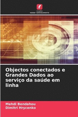 bokomslag Objectos conectados e Grandes Dados ao servio da sade em linha