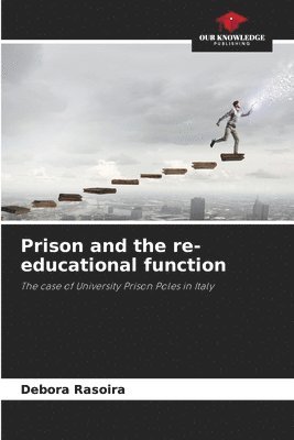 Prison and the re-educational function 1