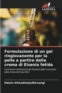 bokomslag Formulazione di un gel ringiovanente per la pelle a partire dalla crema di Eisenia fetida